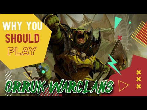 Why You Should Play Orruk Warclans