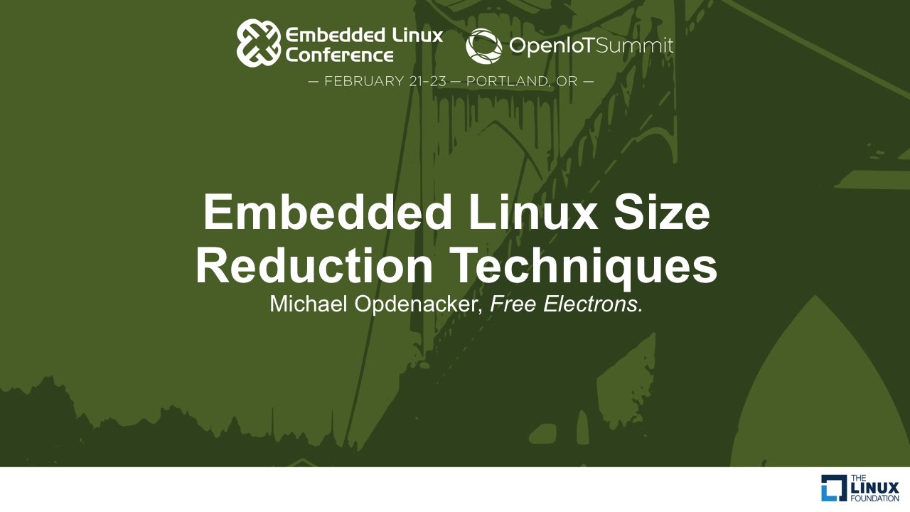 Embedded Linux Size Reduction Techniques - Michael Opdenacker, Free Electrons