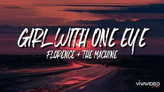 Girl With One Eye - Florence + The Machine (lyrics)