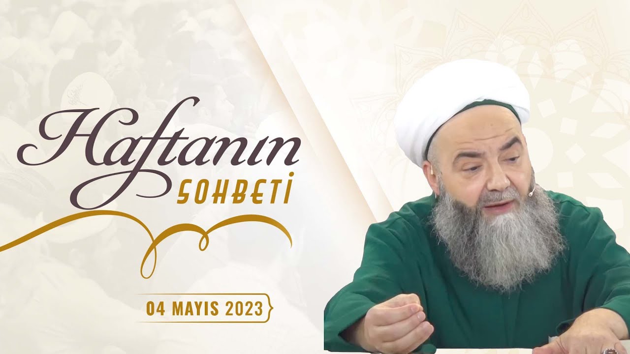 Haftanın Sohbeti 4 Mayıs 2023