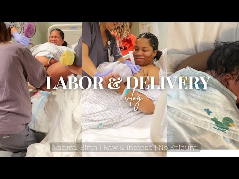 LABOR & DELIVERY VLOG | RAW & INTENSE | No Epidural | Natural Birth