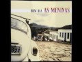 As Meninas - Bom dia 