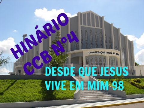 Desde Que Jesus Vive Em Mim - Congregação…