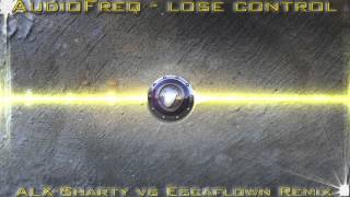 [FL Studio] Audiofreq - Lose Control 2.0 (ALX-Sharty vs Escaflown Remix)