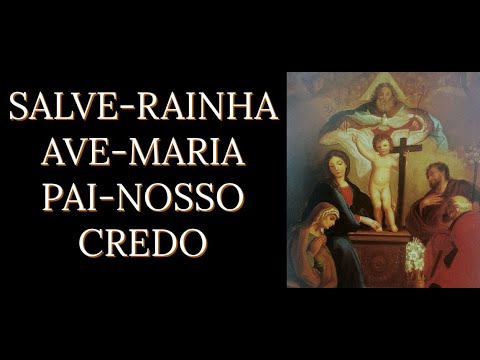 MOMENTO DE ORAÇÃO, Ave-Maria, Pai Nosso, Credo, Salve-Rainha