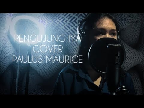 PENGUJUNG IYA -Paulus Maurice cover by Bb Chel