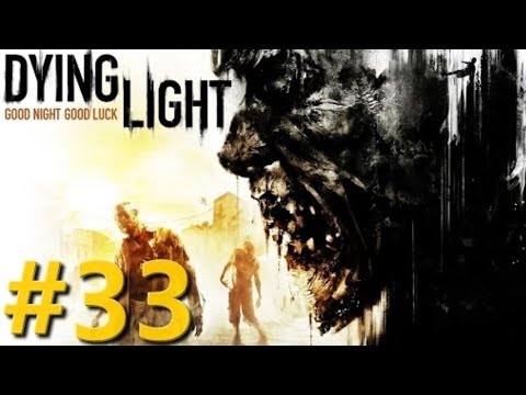 Zagrajmy w Dying Light odc 33 - Sami psychole w tym Starym Mieście!