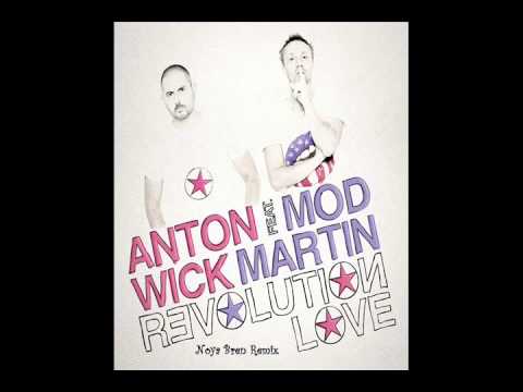Anton Wick feat Mod Martin - Revolution Love (Noya Bren Remix)