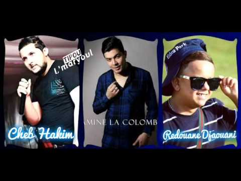 Cheb Hakim Et Redouane Djaouani Avec Amine La Colombe 2015   Chira Majeur éXcLu Tipou L'maryoul