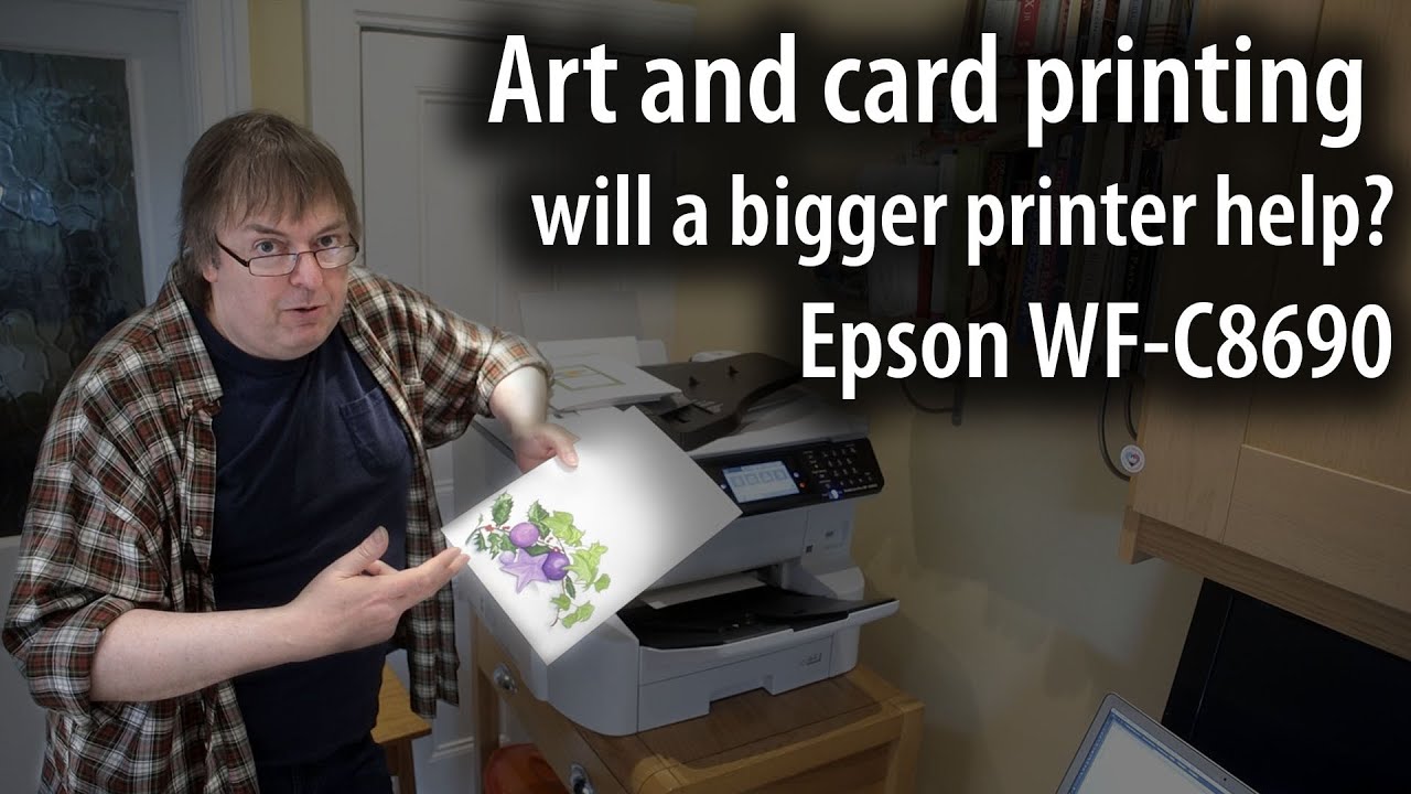 Art & card printing - How a bigger printer helps, Epson WF-C8690 A3+ pigment ink printer test