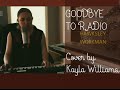 Goodbye To Radio- Hawksley Workman- Cover by Kayla Williams