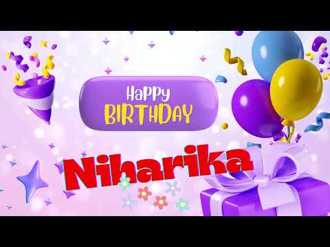 Happy birthday Niharika #Niharika#happybirthdaysong #birthday #birthdaysong #love #happy #sơng