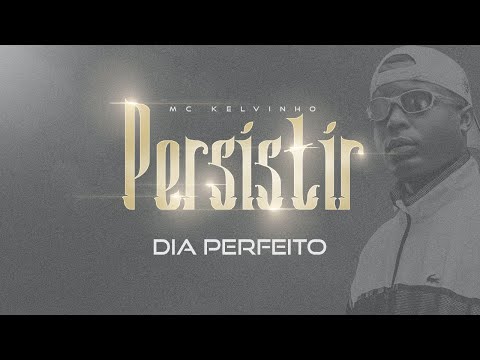 MC Kelvinho - Dia Perfeito (Áudio Oficial)