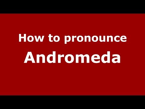 How to pronounce Andromeda