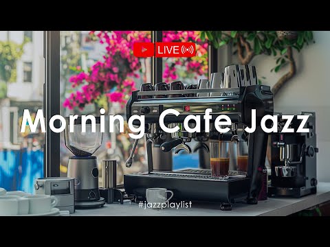 Morning Cafe Jazz ☕ Легкий джаз музыка для утреннего расслабления - Фоновая музыка для учебы, работы