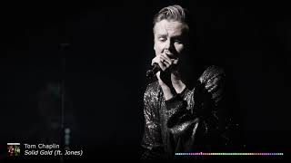 Tom Chaplin - Solid Gold (ft. Jones)