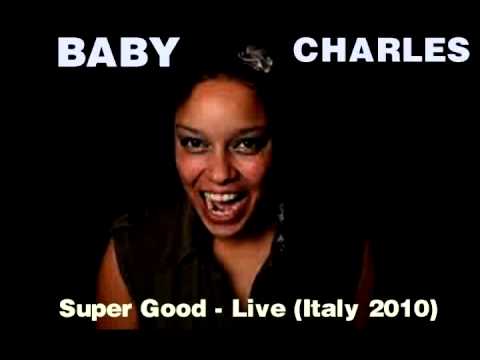 Baby Charles - Super Good - Live @ Cascina, Italy - 18.07.10