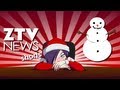 ZTV News Shorts (Christmas 2012)