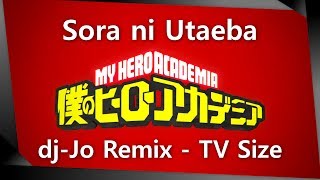 Boku no Hero Academia OP 3: 空に歌えば feat. Zenpaku [ dj-Jo Remix ] TV Size