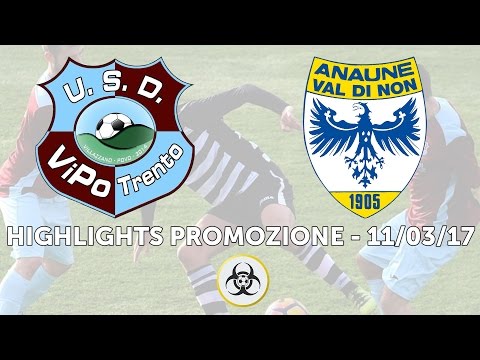 HIGHLIGHTS PROMOZIONE TN - 11/03/17: USD Vipo Trento - ASD Anaune Val Di Non 2-1