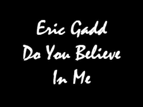 Eric Gadd Do You Believe In Me