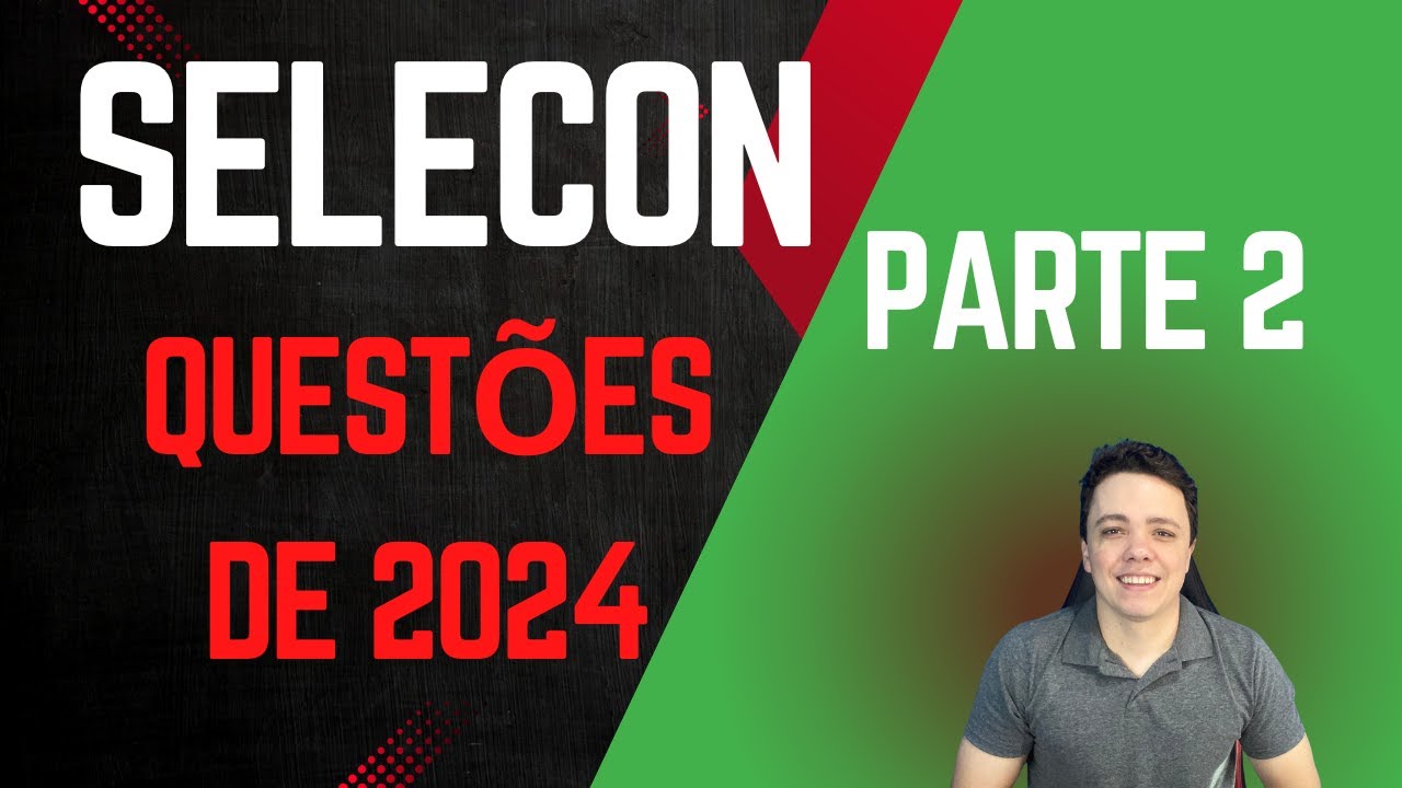 Selecon - Questões 2024 - Língua Portuguesa - Parte 2