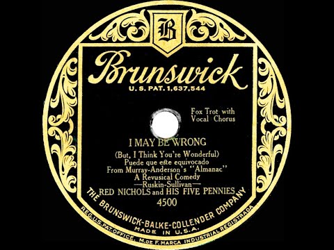 1929 Red Nichols - I May Be Wrong (But I Think You’re Wonderful) (Scrappy Lambert, vocal)