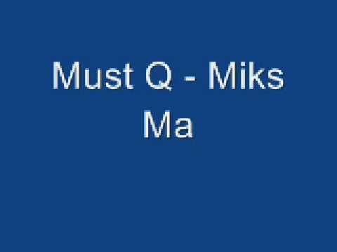 Must Q - Miks Ma