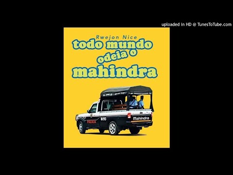 Rwejon Nice - Todo Mundo Odeia Mahindra (Prod. By Bomba Music Recordz)