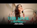 Tere Naal (Lyrical) Nimrat Khaira | Raavi Valadeya | Ft. Pradeep Bishnoi | Latest Punjabi Song 2023