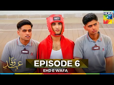 Ehd e Wafa Episode 6 | Long Version