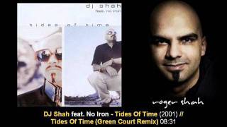 DJ Shah feat. No Iron - Tides Of Time (Green Court Mix)