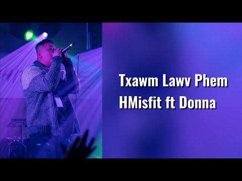 Txawm Lawv Phem  – HMisfit ft Donna | Hmong Lyrics with English Translation (Lyric Video)