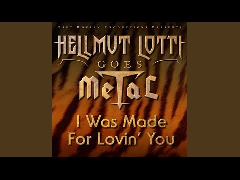 I Was Made For Loving You - Helmut Lotti