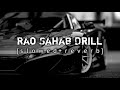 RAO SAHAB DRILL - [slowed +reverb] | #VS LO-FI VIBES