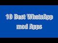 Top 10 Best WhatsApp mod Apps |||| 10-Ka WhatsApp ee ugu wanaaagsan WhatsApp MODS