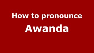 How to pronounce Awanda