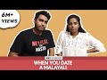 FilterCopy When You Date A Malayali Ft Viraj Ghelani And Nayana Shyam