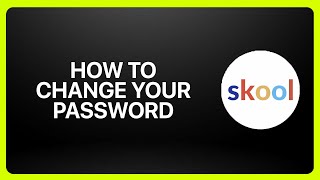 How To Change Your Skool Password ! Tutorial