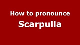 How to pronounce Scarpulla