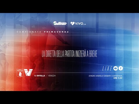 ENTELLA vs VENEZIA - Primavera 2