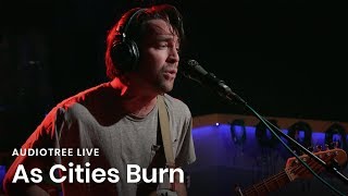 As Cities Burn - Into The Sea | Audiotree Live