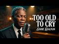 Too Old to Cry (Official Lyric Video) | Eddie Dalton