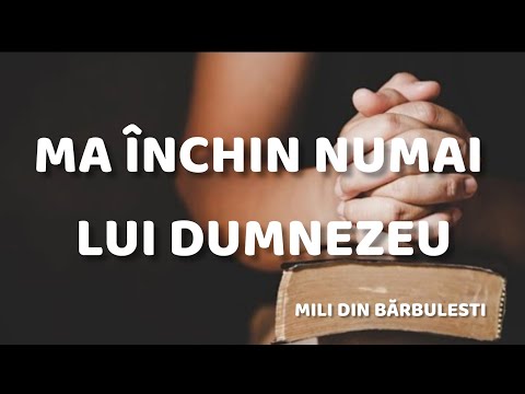 Mili din Barbulesti - MA INCHIN NUMAI LUI DUMNEZEU ( Official Video) Cover