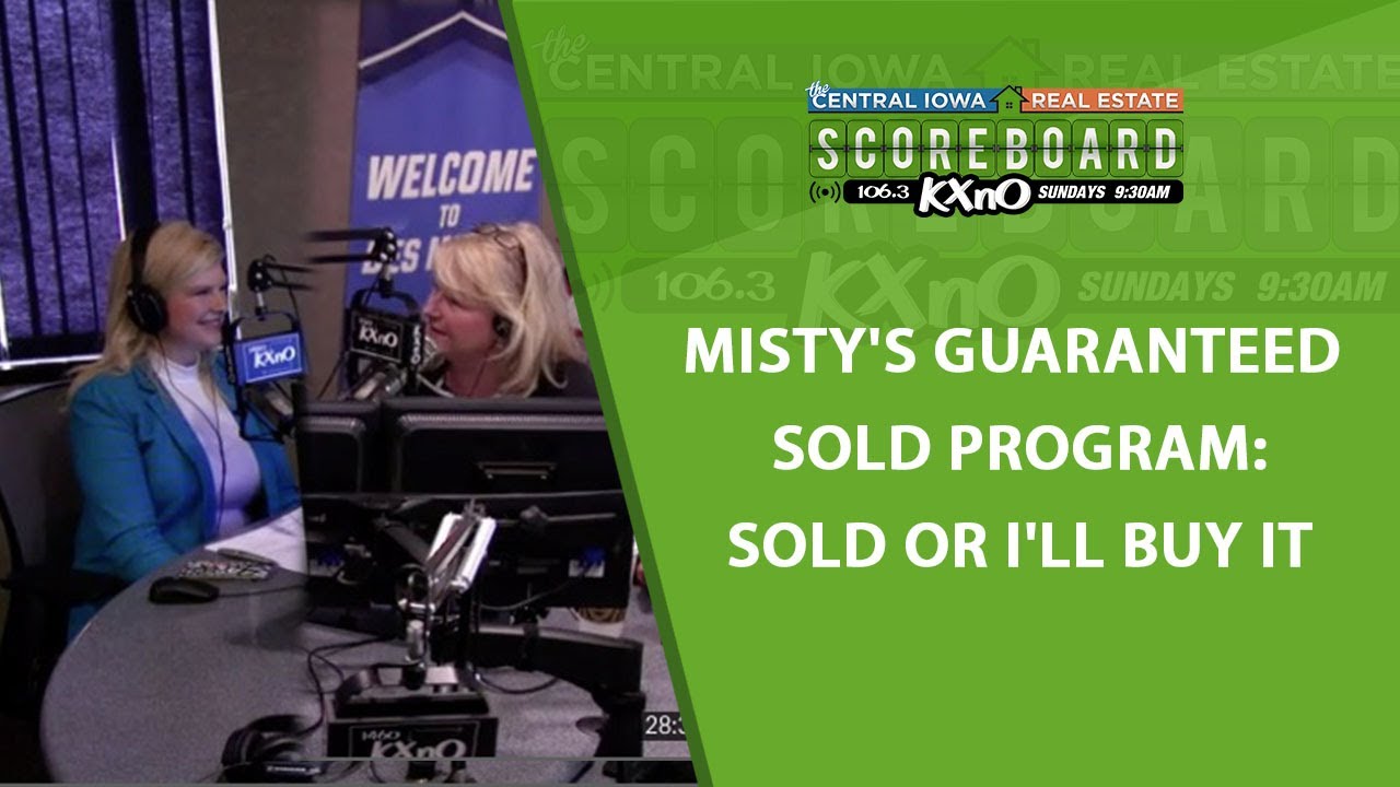 Misty's Guaranteed SOLD program: SOLD or I'll Buy It