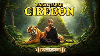 Download lagu KISAH BABAT TANAH CIREBON DARI AWAL SAMPAI AKHIR! mp3