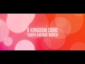 A Kingdom Come (Tenth Avenue North) 