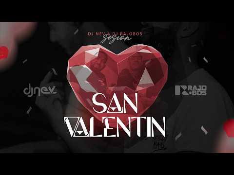 Sesion SAN VALENTIN 2026 MIX (Reggaeton, Comercial, Trap, Flamenco, Dembow) DJ NEV