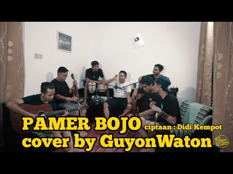 PAMER BOJO - GuyonWaton Cover ( Ciptaan Didi Kempot )