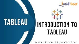 Introduction to Tableau | Learn Tableau Software | Tableau Demo | Intellipaat